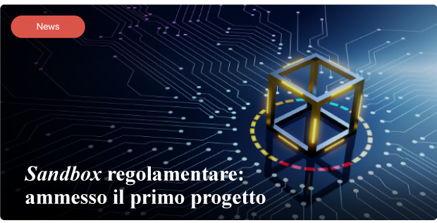 Sandbox regolamentare: ammesso il primo progetto