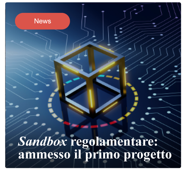 Sandbox regolamentare: ammesso il primo progetto