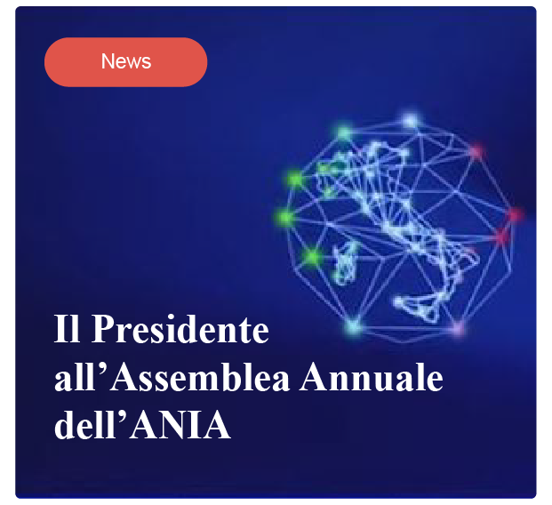 Il presidente all'Assemblea Annuale dell'ANIA Il presidente all'Assemblea Annuale dell'ANIA